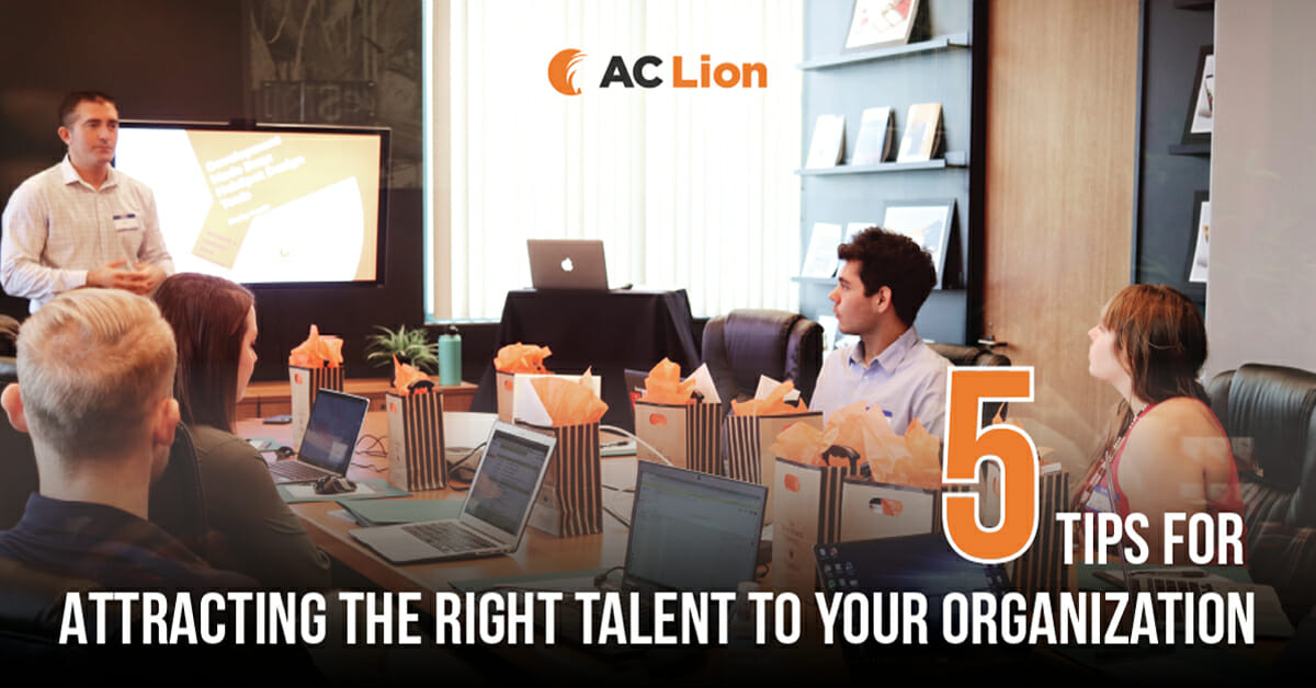 5 Tips for Attracting the Right Talent