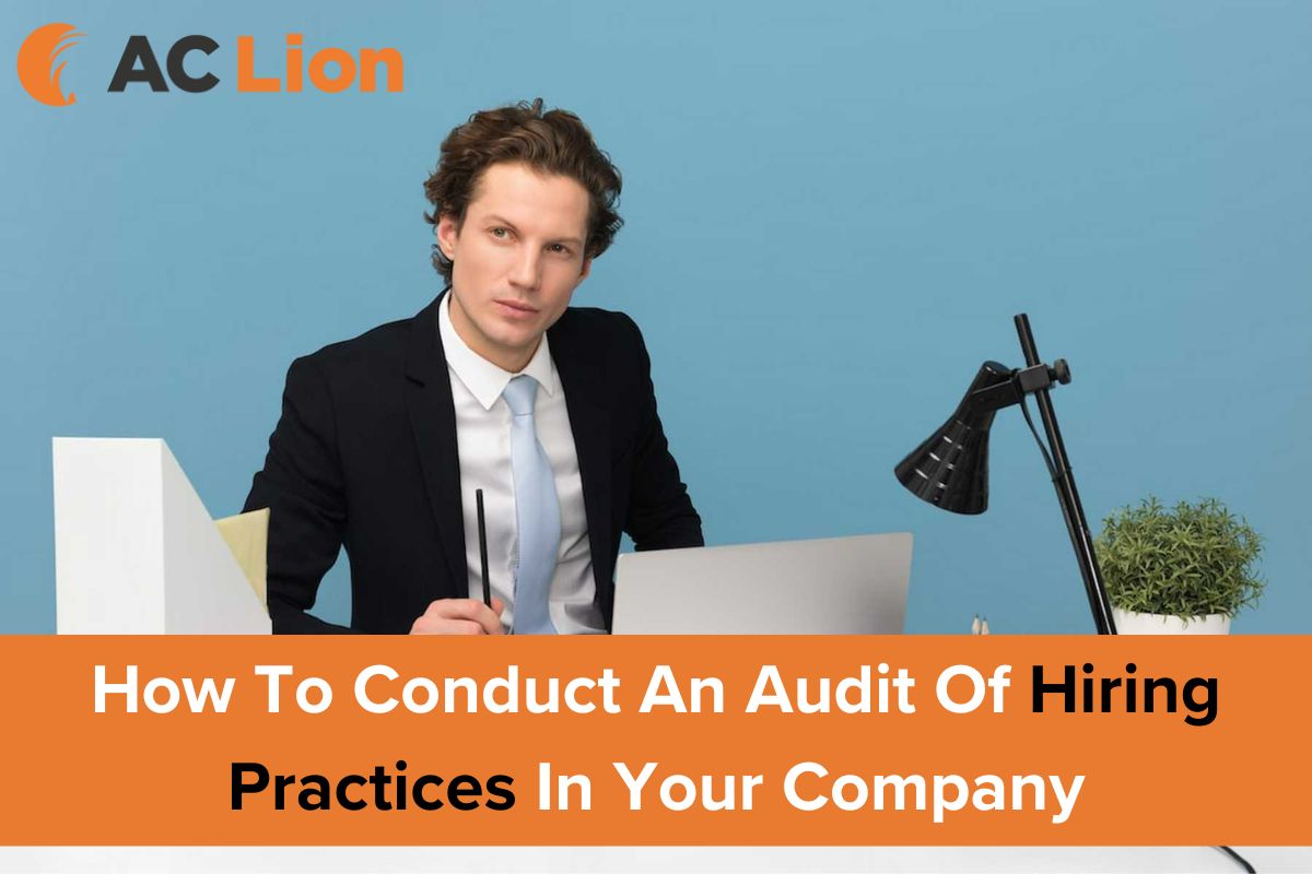 how to Conduct An Audit Of Hiring Practices